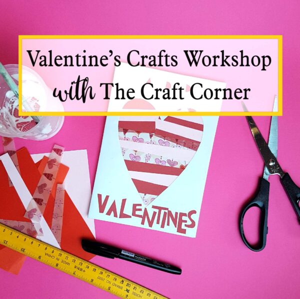 Valentines Day Online Craft Workshop
