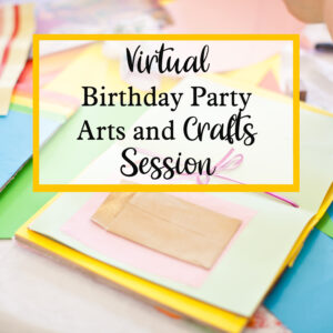 virtual birthday party arts and crafts session with the craft corner