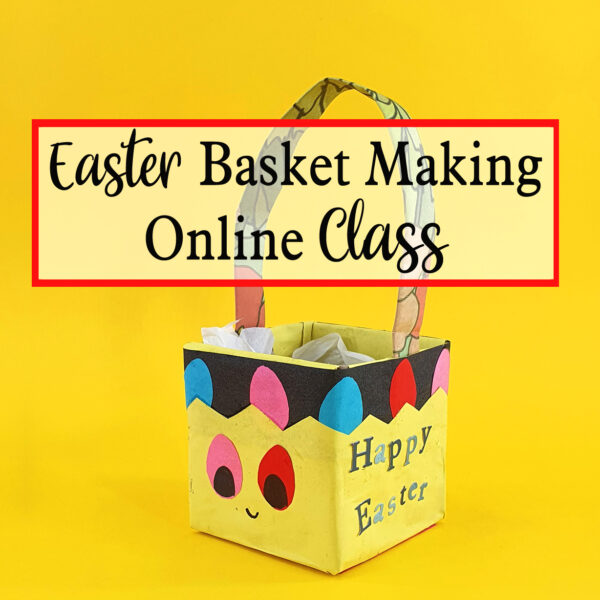 easter basket making online class