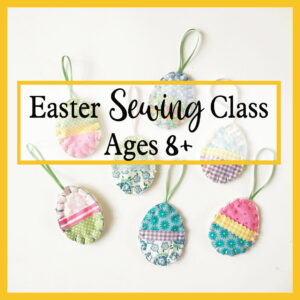 online easter sewing class with the craft corner